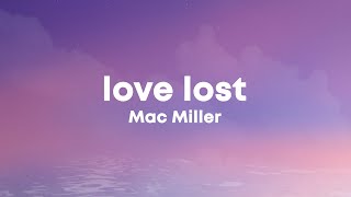 Mac Miller  Love Lost Lyrics [upl. by Catlin]