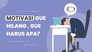 Alasan Utama Motivasi Kamu Hilang Tips Sukses Meningkatkan Motivasi [upl. by Aihsit]