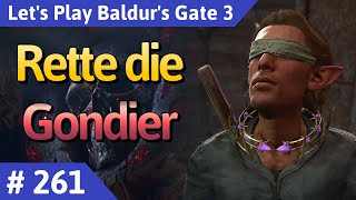 Baldurs Gate 3 deutsch Teil 261  Rette die Gondier Lets Play [upl. by Elumas375]