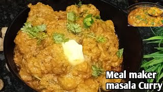 Meal maker masala Curry ll ఎంతో టేస్టీ మసాలా మిల్ మేకర్ కర్రీ ll Soya chunks recipe ll In Telugu [upl. by Aicirtan]