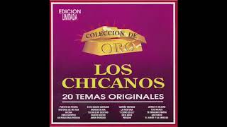 Los Chicanos  20 Temas Originales quotColeccion De Oroquot Disco Completo [upl. by Oisorbma845]