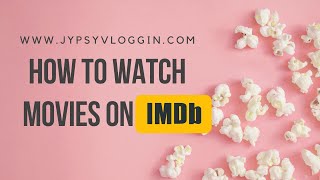 How to watch movies on IMDb [upl. by Annovad]