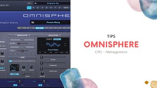 Omnisphere Tutorial  CPU Management [upl. by Sema794]