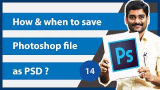 How amp when to save Photoshop file as PSD  Adobe Photoshop Tutorial 14 [upl. by Dahsraf]