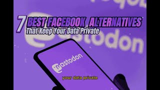 7 Best Facebook Alternatives That Keep Your Data Private  2024 Edition [upl. by Birgitta750]