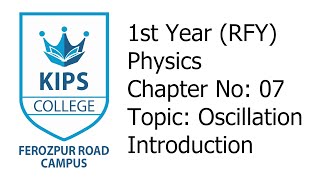 Oscillation Introduction  Physics 1st Year  Chapter No 7 [upl. by Assirac]