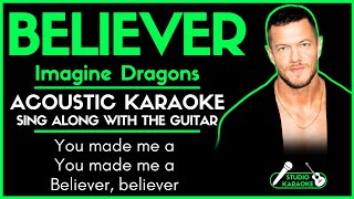 BELIEVER  IMAGINE DRAGONS  ACOUSTIC KARAOKE  Sing along with the guitar [upl. by Einaj141]