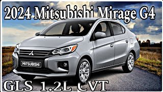 2024 MITSUBISHI MIRAGE G4  GLS 12L CVT [upl. by Adihsar]