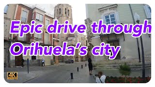 orihuela4k driving tour Orihuela city province alicante murcia blanca Spain [upl. by Ymereg970]