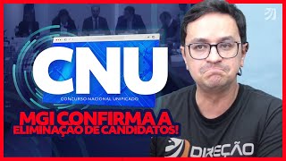 CNU MGI confirma ELIMINAÇÃO DE CANDIDATOS Confira abstenção por bloco [upl. by Ahsenre]