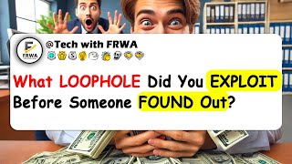 What LOOPHOLE Did You EXPLOIT Before Someone FOUND Out [upl. by Yttocs]