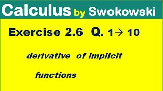 Calculus by Swokowski Exercise 26 Q 1 to 10 Derivative of implicit functions for BSc BS Math [upl. by Assirat]