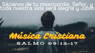 Sácianos de tu misericordia Señor y toda nuestra vida será alegría y Júbilo  Salmo 891217 [upl. by Ydnih]