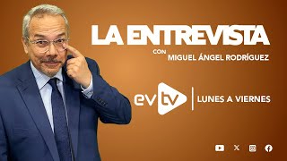 evtv EnVivo  LaEntrevista con MiguelÁngelRodríguez  EVTV  12132024 [upl. by Cobby]