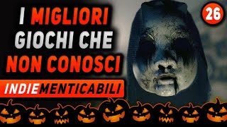 I MIGLIORI GIOCHI CHE NON CONOSCI  SPECIALE HALLOWEEN ► INDIEmenticabili EP26 [upl. by Harras]