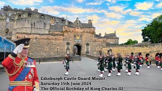 Edinburgh Castle Guard Mount  King Charles III Official Birthday 15th June 2024 [upl. by Aguste562]