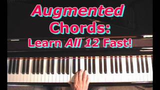 Augmented Chords Learn All 12 Of Them Fast [upl. by Ennobe151]