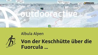 Skitour in den Albula Alpen Von der Keschhütte über die Fuorcula d Elliot [upl. by Annatnom]