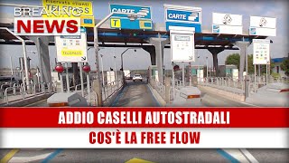 Addio Caselli Autostradali Cosè La Free Flow [upl. by Gilletta747]