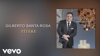 Gilberto Santa Rosa  Títere Cover Audio [upl. by Armillia]