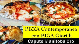 Pizza contemporanea 100 Biga Giorilli  Caputo Manitoba Oro [upl. by Recor]