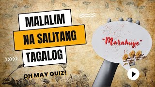 SUBUKAN MONG SAGUTAN ANG MGA KAHULUGAN NG MALALALIM NA SALITANG TAGALOG II MALALIM NA TAGALOG QUIZ [upl. by Adnohsak]