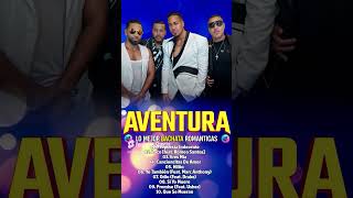 Aventura  Grandes Exitos Mix 2024  Aventura Album Completo [upl. by Elohc126]