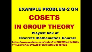 COSETS  EXAMLE PROBLEM  GROUP THEORY  LEFT COSET  RIGHT COSET  DISCRETE MATHEMATICS [upl. by Alleoj129]