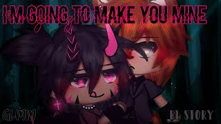 I’m going to make you mine • GLMM • BL Story [upl. by Emera]