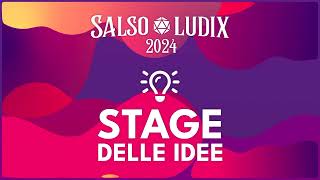 Stage delle Idee  Salso Ludix 2024 [upl. by Bobseine]