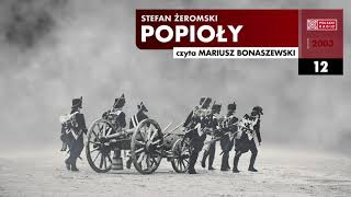 Popioły 012  Stefan Żeromski  Audiobook po polsku [upl. by Enalb]