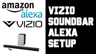 How To Connect Amazon Alexa To Vizio Sound Bar  Setup Vizio Sound Bar with Echo Dot Instructions [upl. by Weiser]