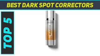 Top 5 Best Dark Spot Correctors in 2024 [upl. by Gnad262]