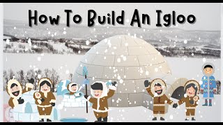 How to Build an Igloo Inuit Culture and Traditions [upl. by Ynaffit435]