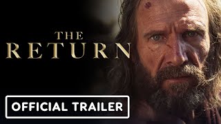 The Return  Official Trailer 2024 Ralph Fiennes Juliette Binoche [upl. by Bonnibelle]