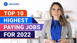 Top 10 Highest Paying Jobs For 2022  Highest Paying IT Jobs In 2022  Best IT Jobs 2022  Edureka [upl. by Matt725]