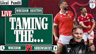 Taming The  WREXHAM REACTION  Wrexham AFC 3 v 0 Shrewsbury Town  EFL League 1  Match Day 5 [upl. by Elexa]