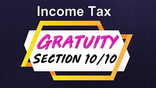 Income Tax  Gratuity  Section 1010  Exemption  CA Inter amp CA Final  CA Varun Jakkinapalli [upl. by Ettolrahs]