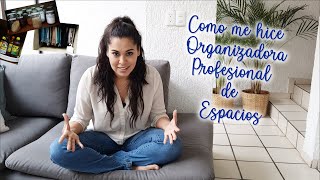 Como me hice Organizadora de Espacios [upl. by Abigail]