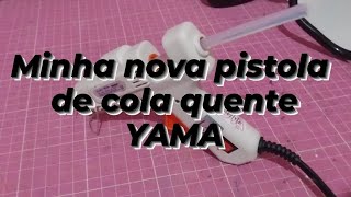 Minha nova pistola de cola quente YAMA  Comparação com a Pistola Vonder  Um mês de uso [upl. by Ennaylime855]