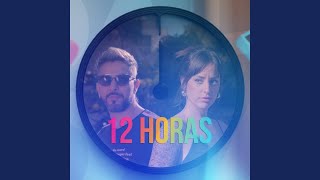 12 Horas [upl. by Soisinoid]