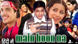 Main Hoon Na  Main Hoon Na Full Movie in Hindi Dubbed 2004 HD Review amp Facts Shahrukh KhanSusmita [upl. by Kristen]