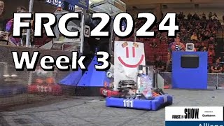 FRC Event Recap 2024 Week 3 [upl. by Kawai]