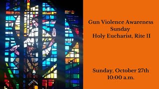 Gun Violence Awareness Sunday October 27th [upl. by Jarnagin]