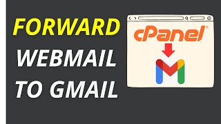 Cpanel Tutorial How To Forward Webmail To Gmail in Cpanel [upl. by Lorin]