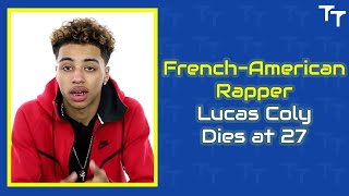 FrenchAmerican Rapper Lucas Coly Dies at 27 A Rising Star Gone Too Soon [upl. by Brabazon]