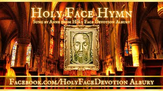 Beautiful Holy Face Hymn  Sung by Anne from Holy Face Devotion Albury [upl. by Rad]