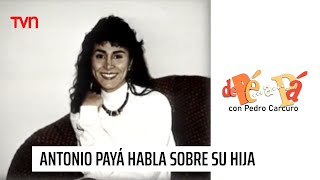 Antonio Payá habla sobre su hija Jimena  De Pé a Pá [upl. by Eachern]