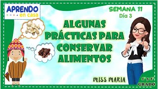 Algunas prácticas para conservar alimentos  1° y 2° grado Miércoles 23 de junio [upl. by Lartnom170]