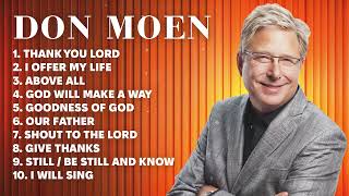 Don Moen Praise Songs  Old Worship Songs of Don Moen Christian Music Compilation [upl. by Ivz908]